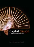 Digitales Design: Eine kritische Einführung - Digital Design: A Critical Introduction