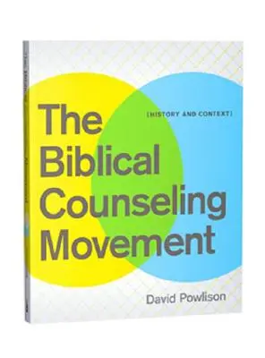 Die biblische Seelsorge-Bewegung - Biblical Counseling Movement