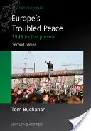 Europas unruhiger Frieden: 1945 bis zur Gegenwart - Europe's Troubled Peace: 1945 to the Present