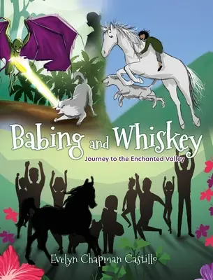 Babing und Whiskey: Die Reise ins verzauberte Tal - Babing and Whiskey: Journey to the Enchanted Valley