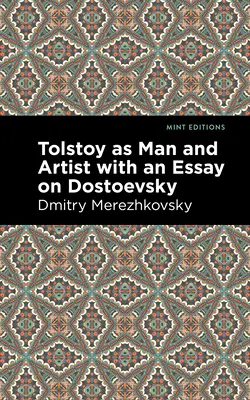Tolstoi als Mensch und Künstler mit einem Essay über Dostojewski - Tolstoy as Man and Artist with an Essay on Dostoyevsky