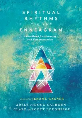 Spirituelle Rhythmen für das Enneagramm: Ein Handbuch für Harmonie und Transformation - Spiritual Rhythms for the Enneagram: A Handbook for Harmony and Transformation