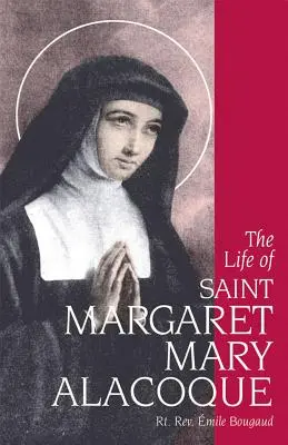 Das Leben der heiligen Margareta Maria Alacoque - The Life of Saint Margaret Mary Alacoque