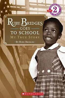 Ruby Bridges geht zur Schule: Meine wahre Geschichte - Ruby Bridges Goes to School: My True Story