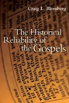 Die historische Verlässlichkeit der Evangelien - The Historical Reliability of the Gospels