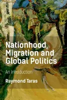 Nationalität, Migration und globale Politik: Eine Einführung - Nationhood, Migration and Global Politics: An Introduction