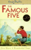 Die berühmten Fünf: Fünf haben eine wunderbare Zeit - Buch 11 - Famous Five: Five Have A Wonderful Time - Book 11