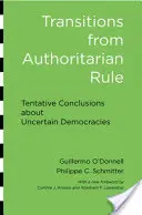 Übergänge von autoritärer Herrschaft: Vorläufige Schlussfolgerungen über unsichere Demokratien - Transitions from Authoritarian Rule: Tentative Conclusions about Uncertain Democracies