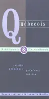 Quebecois Wörterbuch & Sprachführer: Englisch Quebecois Quebecois Englisch - Quebecois Dictionary & Phrasebook: English Quebecois Quebecois English