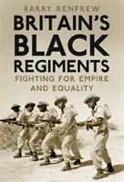 Großbritanniens schwarze Regimenter: Kämpfe für das Empire und die Gleichberechtigung - Britain's Black Regiments: Fighting for Empire and Equality
