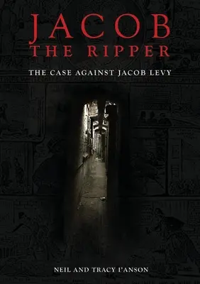 Jacob der Ripper: Der Fall gegen Jacob Levy - Jacob the Ripper: The Case Against Jacob Levy