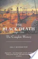 Der Schwarze Tod 1346-1353: Die vollständige Geschichte - The Black Death 1346-1353: The Complete History