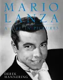 Mario Lanza, ein Leben in Bildern - Mario Lanza, a Life in Pictures