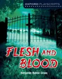 Oxford-Spielschriften: Fleisch und Blut - Oxford Playscripts: Flesh and Blood