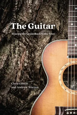 Die Gitarre: Auf den Spuren des Korns zurück zum Baum - The Guitar: Tracing the Grain Back to the Tree