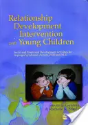 Interventionen zur Beziehungsentwicklung bei jungen Kindern: Aktivitäten zur sozialen und emotionalen Entwicklung bei Asperger-Syndrom, Autismus, Pdd und Nld - Relationship Development Intervention with Young Children: Social and Emotional Development Activities for Asperger Syndrome, Autism, Pdd and Nld