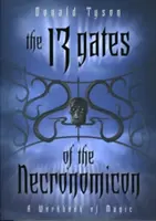 Die 13 Pforten des Necronomicon: Ein Arbeitsbuch der Magie - The 13 Gates of the Necronomicon: A Workbook of Magic