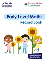 Primary Maths for Scotland Early Level Record Book - Für das Curriculum for Excellence Primary Maths - Primary Maths for Scotland Early Level Record Book - For Curriculum for Excellence Primary Maths