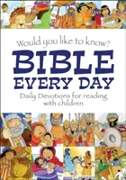 Möchtest du jeden Tag die Bibel kennenlernen: Tägliche Andachten zum Lesen mit Kindern - Would You Like to Know Bible Every Day: Daily Devotions for Reading with Children