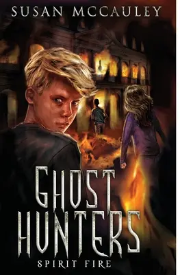 Geisterjäger: Geisterfeuer - Ghost Hunters: Spirit Fire