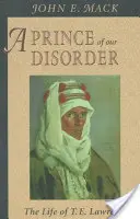 Prinz unserer Unordnung: Das Leben von T. E. Lawrence - Prince of Our Disorder: The Life of T. E. Lawrence