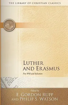Luther und Erasmus: Freier Wille und Erlösung - Luther and Erasmus: Free Will and Salvation