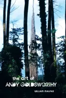 Die Kunst von Andy Goldsworthy - The Art of Andy Goldsworthy