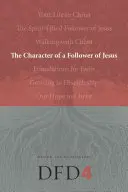 Der Charakter eines Nachfolgers von Jesus - The Character of a Follower of Jesus