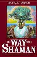 Der Weg des Schamanen - The Way of the Shaman