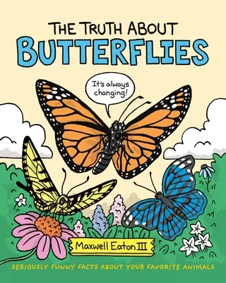 Die Wahrheit über Schmetterlinge - The Truth about Butterflies