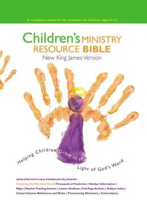 Ressourcenbibel für den Kinderdienst - NKJV: Kindern helfen, im Licht von Gottes Wort zu wachsen - Children's Ministry Resource Bible-NKJV: Helping Children Grow in the Light of God's Word