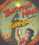 Das Zugpferd trifft auf Turbodog - Traction Man Meets Turbodog