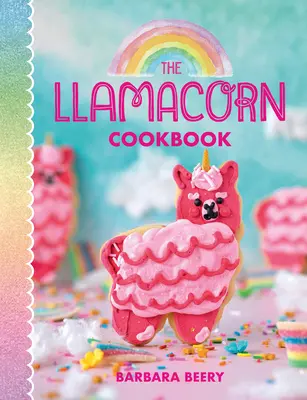 Das Llamacorn-Kochbuch - The Llamacorn Cookbook