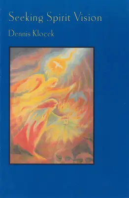 Auf der Suche nach der Vision des Geistes: Essays zur Entwicklung der Vorstellungskraft - Seeking Spirit Vision: Essays on Developing Imagination