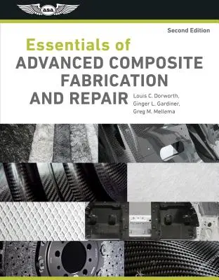 Grundlagen der fortgeschrittenen Herstellung und Reparatur von Verbundwerkstoffen - Essentials of Advanced Composite Fabrication & Repair