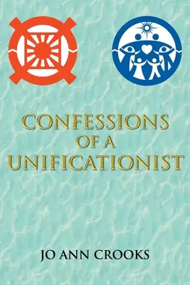 Bekenntnisse eines Unificationisten - Confessions of a Unificationist