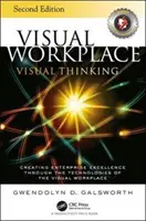 Visueller Arbeitsplatz Visuelles Denken: Unternehmensexzellenz durch die Technologien des visuellen Arbeitsplatzes - Visual Workplace Visual Thinking: Creating Enterprise Excellence Through the Technologies of the Visual Workplace