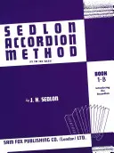 Sedlon Akkordeon-Methode, Bk 1b: (12 bis 120 Bass) - Sedlon Accordion Method, Bk 1b: (12 to 120 Bass)