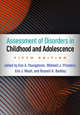 Assessment of Disorders in Childhood and Adolescence, Fünfte Ausgabe - Assessment of Disorders in Childhood and Adolescence, Fifth Edition
