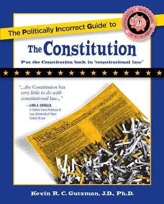 Der politisch inkorrekte Leitfaden zur Verfassung - The Politically Incorrect Guide to the Constitution