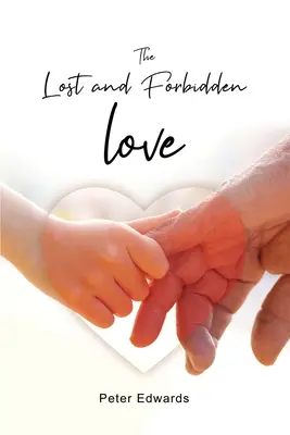 Die verlorene und die verbotene Liebe - The Lost and Forbidden Love