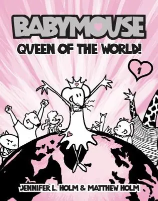 Babymaus #1: Königin der Welt! - Babymouse #1: Queen of the World!