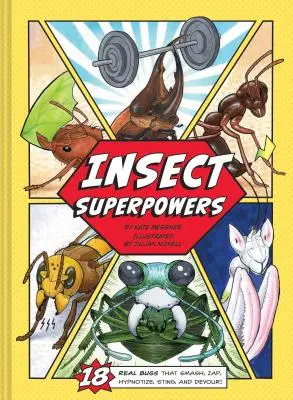 Superkräfte der Insekten: 18 echte Käfer, die zuschlagen, zerbrechen, hypnotisieren, stechen und fressen! (Insektenbuch für Kinder, Buch über Käfer für Kinder) - Insect Superpowers: 18 Real Bugs That Smash, Zap, Hypnotize, Sting, and Devour! (Insect Book for Kids, Book about Bugs for Kids)