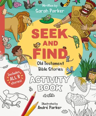 Suchen und Finden: Altes Testament Activity Book: Entdecke alles über unseren erstaunlichen Gott! - Seek and Find: Old Testament Activity Book: Discover All about Our Amazing God!