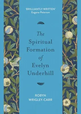 Geistliche Ausbildung von Evelyn Underhill - Spiritual Formation of Evelyn Underhill