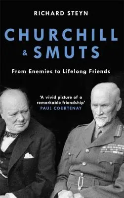 Churchill und Smuts: Von Feinden zu lebenslangen Freunden - Churchill & Smuts: From Enemies to Lifelong Friends