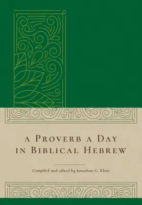 Ein Sprichwort pro Tag in biblischem Hebräisch - A Proverb a Day in Biblical Hebrew