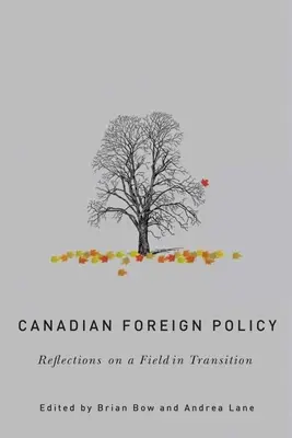 Kanadische Außenpolitik: Überlegungen zu einem Feld im Umbruch - Canadian Foreign Policy: Reflections on a Field in Transition