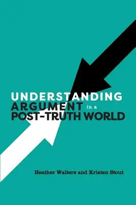 Argumente verstehen in einer Welt nach der Wahrheit - Understanding Argument in a Post-Truth World