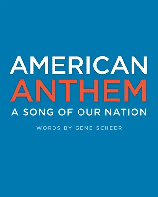 Amerikanische Hymne: Ein Lied über unsere Nation - American Anthem: A Song of Our Nation